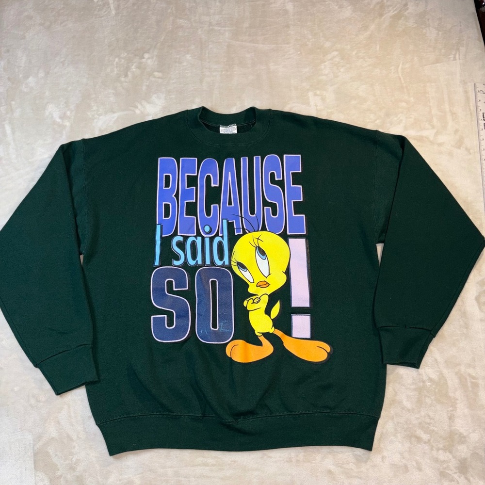 Vintage 1997 Looney Tunes Tweety Bird Sweatshirt Green XL Because I Said So